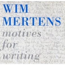 Wim Mertens - Motives for Writing
