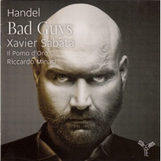 Handel - Bad Guys -Xavier Sabata