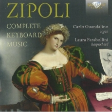 Zipoli - Complete Keyboard Music - Carlo Guandalino, Laura Farabollini