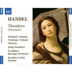 Handel - Theodora - Joachim Carlos Martini