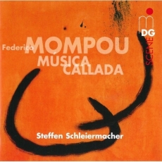 Mompou - Musica Callada - Schleiermacher