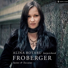 Froberger - Suites and Toccatas - Alina Rotaru