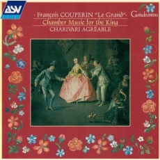 Couperin - Chamber Music for the King - Charivari Agreable