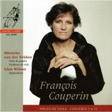 Couperin - Pieces de Viole; Concerts 3, 11 - Mieneke van der Velden