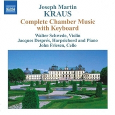 Kraus - Complete Chamber Music with Keyboard - Walter Schwede, Jacques Despres, John Friesen