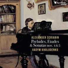 Scriabin - Preludes, Etudes, Sonatas nos. 4 and 5 - Kholodenko