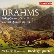 Brahms - String Quartet Op.51 No.2; Clarinet Quintet - Michael Collins, Brodsky Quartet