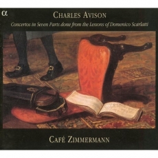 Avison - Concertos in Seven Parts - Cafe Zimmermann