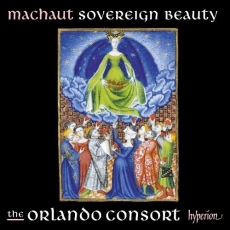 Machaut - Sovereign Beauty - The Orlando Consort