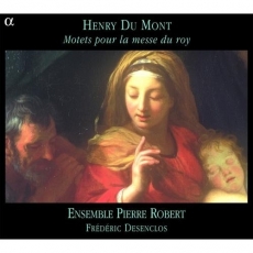 Du Mont - Motets pour la messe du roy - Desenclos
