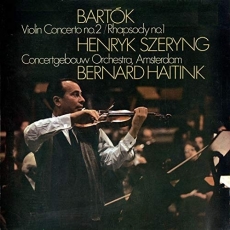 Bartok - Violin Concerto No. 2; Rhapsody No. 1 - Bernard Haitink