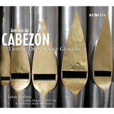 Cabezon - Tientos, diferencias y glosadas - Leon Berben