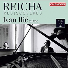 Reicha - Rediscovered, Vol. 2 - Ivan Ilic