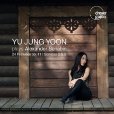 Scriabin - Preludes Op.11, Piano Sonatas Nos. 2, 5 - Yu Jung Yoon