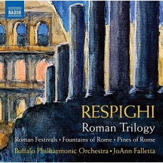 Respighi - Roman Trilogy - JoAnn Falletta
