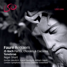 Faure - Requiem; Bach - Partita, Chorales, Ciaconna - Nigel Short