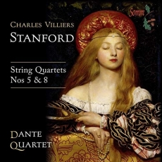 Stanford - String Quartets Nos. 5, 8 - Dante Quartet