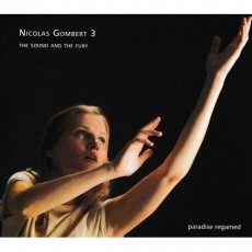 Gombert - Nicolas Gombert 3 - The Sound and the Fury
