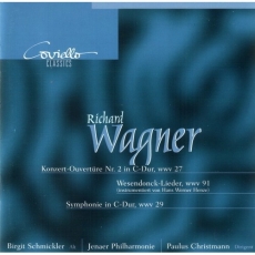 Wagner - Symphonie, Wesendonck-Lieder, Ouverture No.2 - Christmann