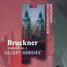 Bruckner - Symphony No. 2 - Valery Gergiev