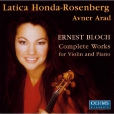 Bloch - Complete Works for Violin and Piano - Latica Honda-Rosenberg, Avner Arad