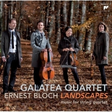 Bloch - Landscapes - Galatea Quartet
