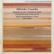 Casella - Serenata, Concerto per archi, Divertimento per Fulvia - Alun Francis