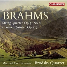 Brahms - String Quartet, Op. 51, No. 2, Clarinet Quintet, Op. 115 - Michael Collins, Brodsky Quartet