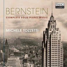 Bernstein - Complete Solo Piano Music - Michele Tozzetti