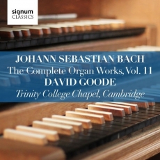 Bach - The Complete Organ Works, Vol. 11 - David Goode