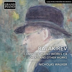 Balakirev - Complete Piano Works, Vol. 4 - Nicholas Walker