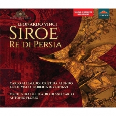 Vinci - Siroe, Re di Persia - Antonio Florio