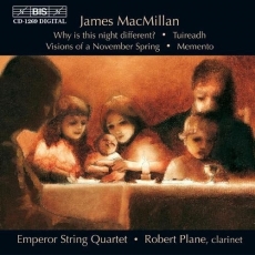 MacMillan - Why is this night different?; Tuireadh; Visions of a November Spring; Memento - Emperor String Quartet