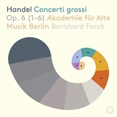Handel - Concerti grossi, Op. 6 Nos. 1-6 - Bernhard Forck