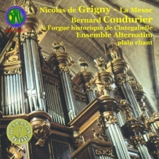 Nicolas de Grigny - La Messe - Bernard Coudurier