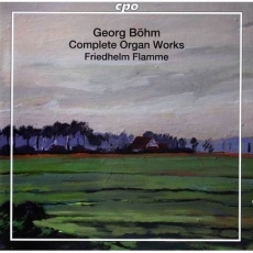 Bohm - Complete Organ Works - Friedhelm Flamme