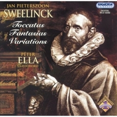 Sweelinck - Toccatas, Fantasies, Variations - Peter Ella