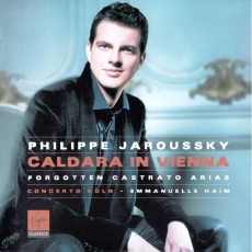 Caldara in Vienna - Forgotten castrato arias - Philippe Jaroussky