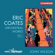 Eric Coates - Orchestral Works Vol. 1 - John Wilson