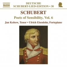 Deutsche Shubert-Lied-Ediotion Vol.30 - Poets of Sensibility, Vol. 6