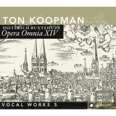 Buxtehude - Opera Omnia XIV - Vocal Works 5 - Ton Koopman