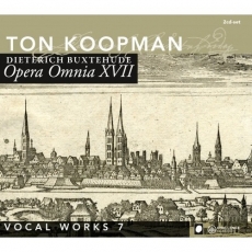 Buxtehude - Opera Omnia XVII - Vocal Works 7 - Ton Koopman