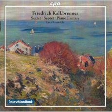 Kalkbrenner - Sextet, Septet, Fantasy - Linos Ensemble