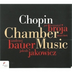 Chopin - Chamber music - Broja, Bauer, Jakowicz