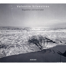 Silvestrov - Bagatellen und Serenaden - Valentin Silvestrov