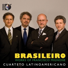 Brasileiro - Works of Francisco Mignone - Cuarteto Latinoamericano