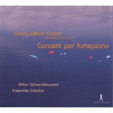 Gruber - Concerti per fortepiano - Ensemble Cristofori, Arthur Schoonderwoerd