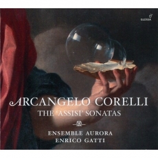Corelli - The 'Assisi' Sonatas - Ensemble Aurora, Enrico Gatti