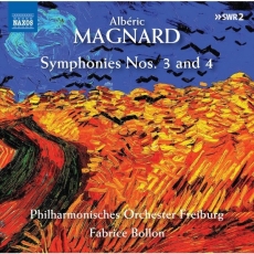 Magnard - Symphonies Nos. 3 and 4 - Fabrice Bollon
