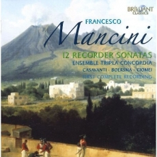 Mancini - 12 Recorder Sonatas - Ensemble Tripla Concordia